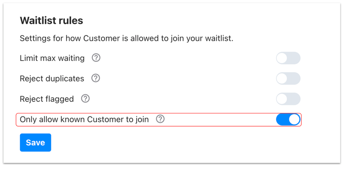 Waitwhile waitlist app screenshot of waitlist rules and Only allow knows Customers to join feature 